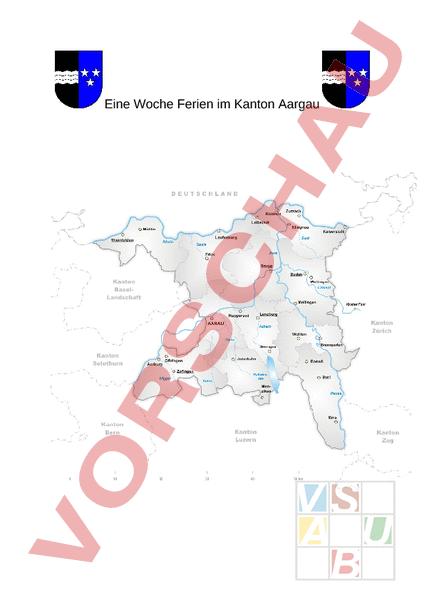 Arbeitsblatt: Eine Woche Ferien im Kanton Aargau - Handout - Geographie 